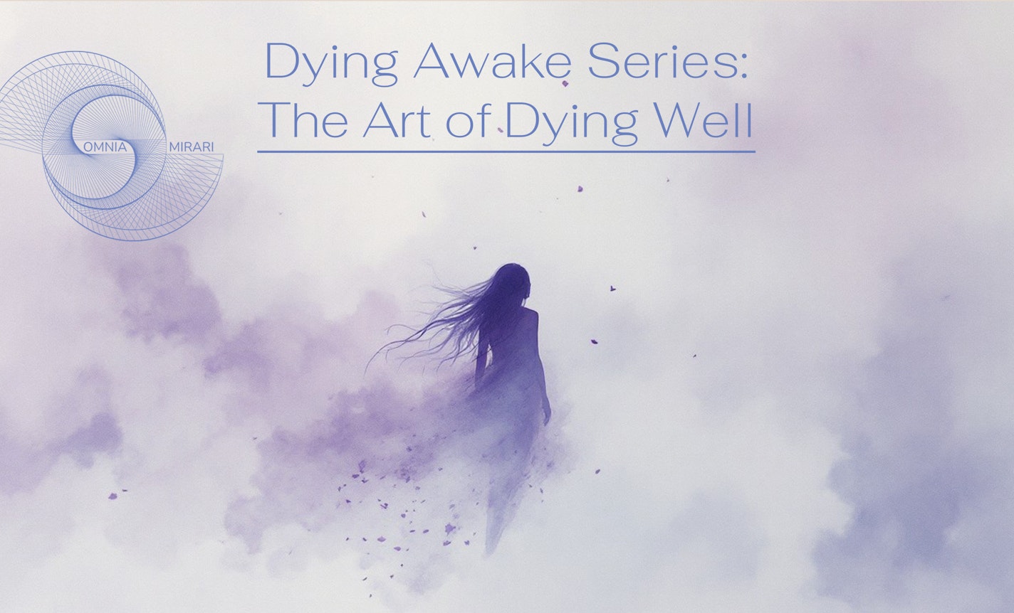 Dying Awake Series: Art of Dying Well