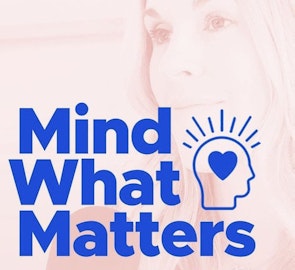 Mind What Matters