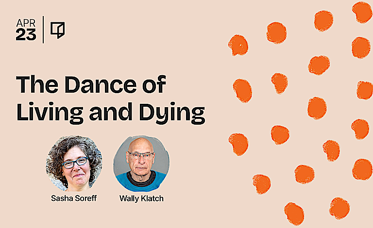 The Dance of Living and Dying